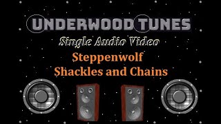 Steppenwolf ~ Shackles and Chains ~ 1971 ~ Single Audio Video