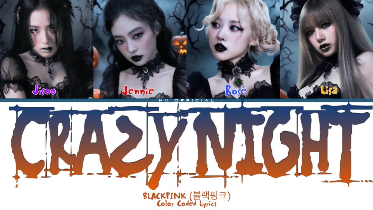 BLACKPINK ‘Crazy Night’ [Color Coded Lyrics]