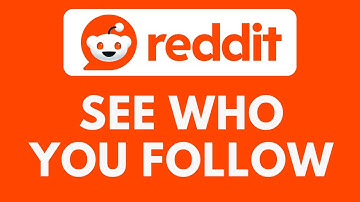 How To See Who You Follow on Reddit