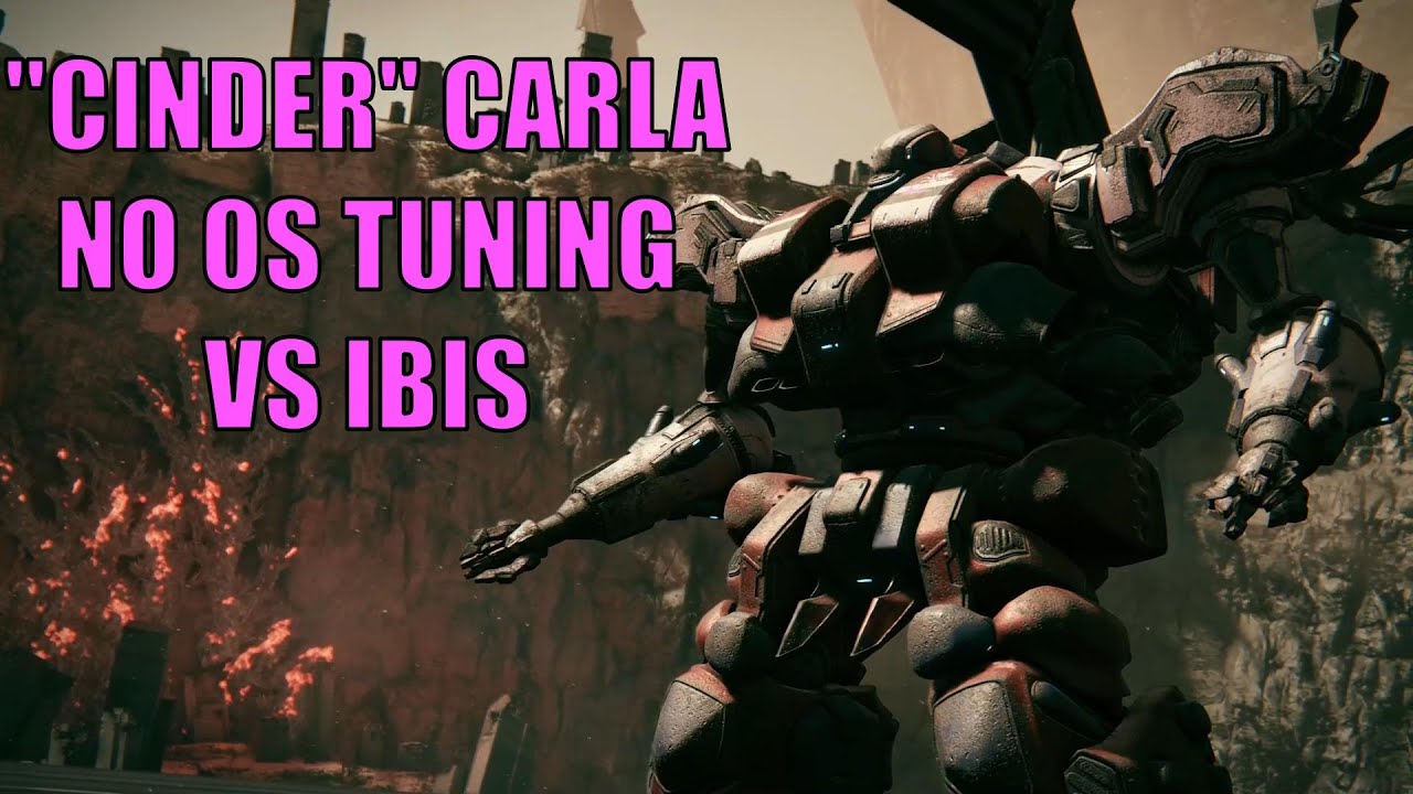 Armored Core VI - "CINDER" CARLA NO OS TUNING VS IBIS - YouTube