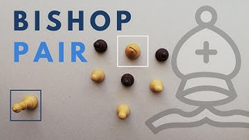 Power of the Bishop Pair | Chess Middlegames
