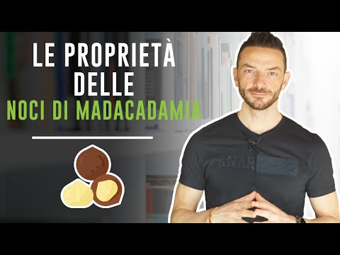 Video: Perché Le Noci Di Macadamia Fanno Bene?