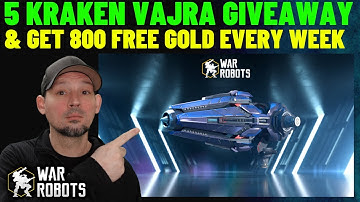 War Robots kraken vajra giveaway & Get 800 Gold Every Week Free