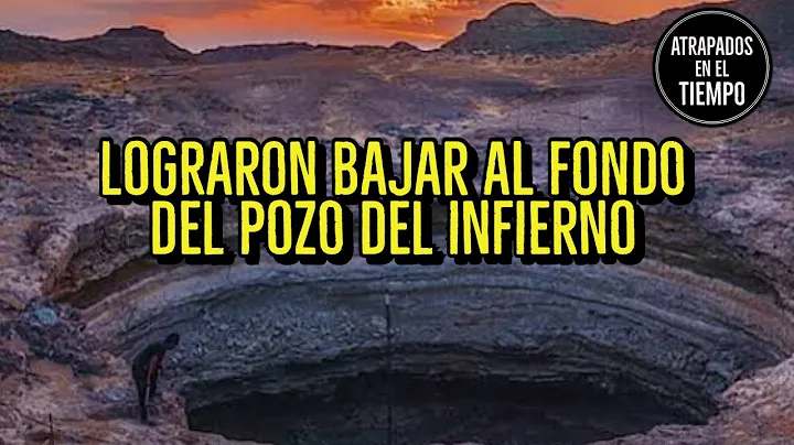 Lograron bajar al fondo del pozo del infierno