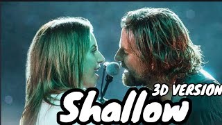 Download Lagu SHALLOW || 3D VERSION || Lady Gaga || Bradley Cooper MP3 Download Lagu SHALLOW || 3D VERSION || Lady Gaga || Bradley Cooper MP3