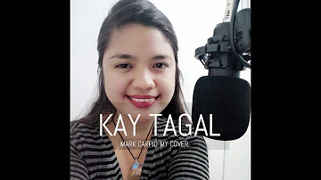 Kay Tagal - Mark Carpio (Anna Mae Gonzales Cover)