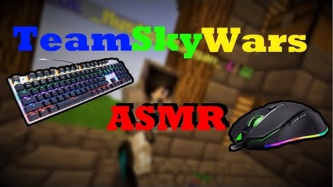 TeamSkyWars Keyboard & Mouse ASMR sounds! ( + Fighting _MysticalMaegan_ ) | BrokenLens