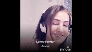 Senede bir gün@Ayselce1