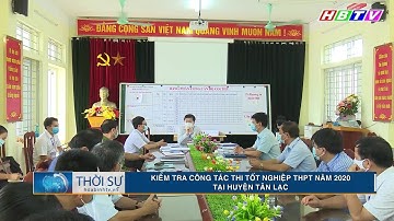 Kiểm tra công tác thi tốt nghiệp THPT năm 2020 tại huyện Tân Lạc ( Hòa Bình)