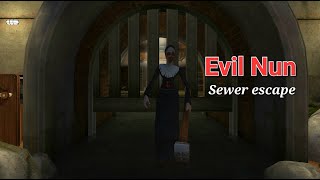 Sewer escape in Evil nun horror gameplay. Escape in Day 1