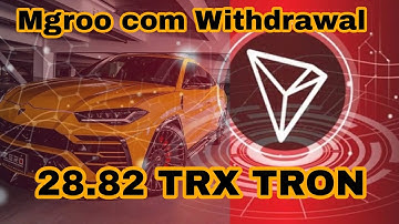 Mgroo com Withdrawal 28.82 TRX TRON
