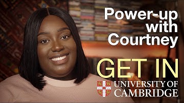 Power-up your application to Cambridge University I Top tips from Courtney Daniella