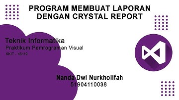 KKIT-45119 Praktikum Pemrograman Visual : Membuat Laporan Menggunakan Crystal Report