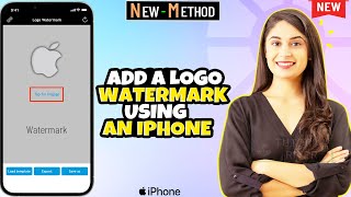 How to Add a Logo Watermark using an iPhone [ Easy Solution ]