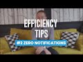 Efficiency tip #2 - Zero Notifications