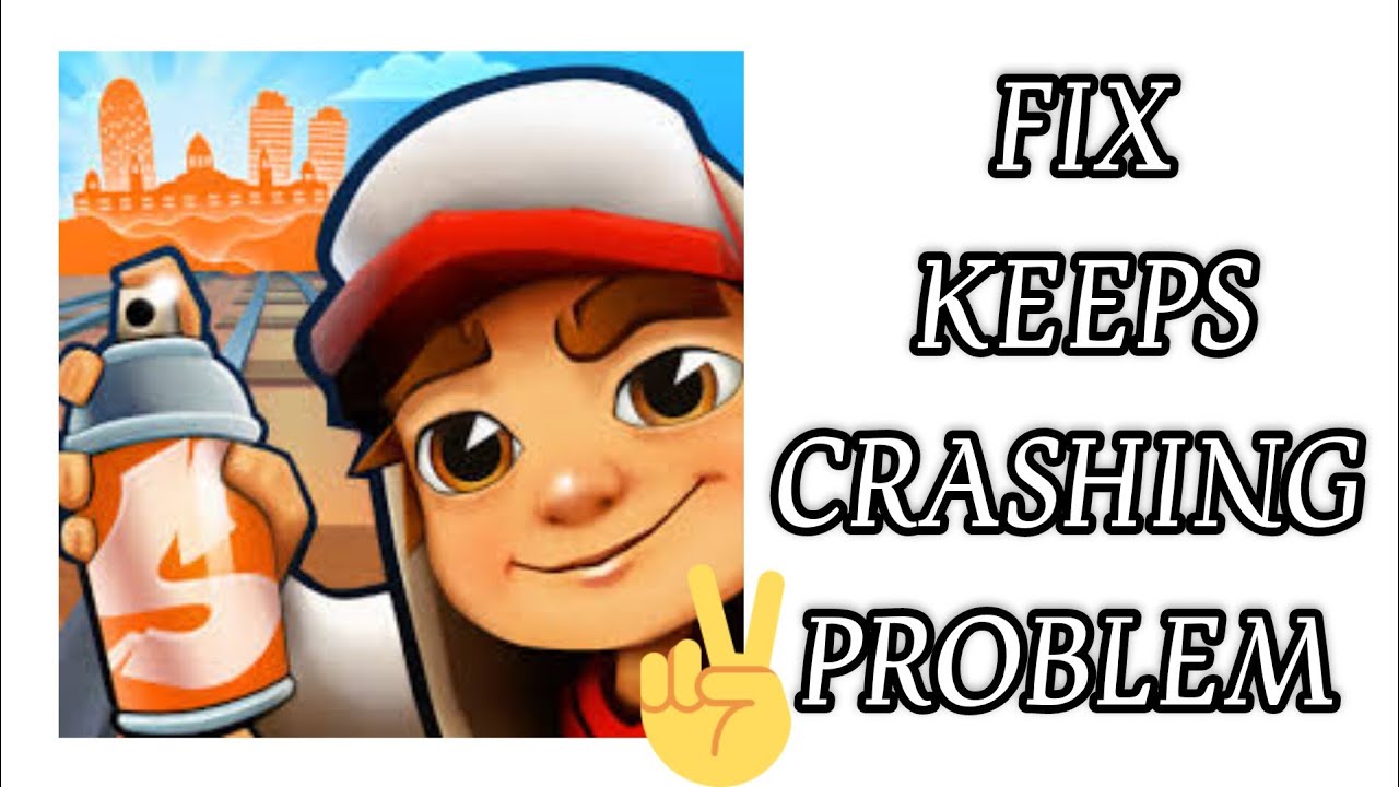 Fix Subway Surfers App Keeps Crashing Problem || TECH SOLUTIONS BAR ...