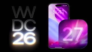 Apple ANNOUNCES WWDC 2026 - iOS 27 Fixes Everything?