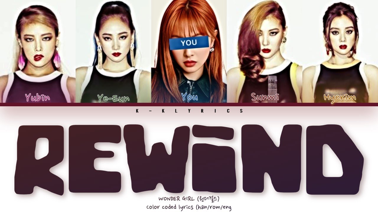 WONDER GIRLS (원더걸스) 'REWIND' - You As Member |5 Members| [Karaoke]
