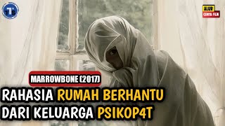 RAHASIA BESAR DARI KELUARGA PSIKOP4T ❗❗Alur Cerita Film  MARROWBONE(2017)