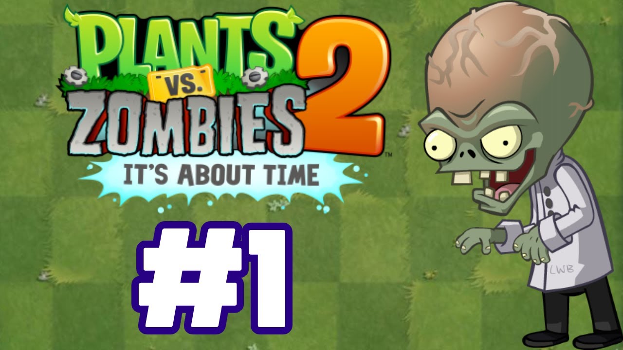 plants vs zombies 2 | Episode 1 - YouTube