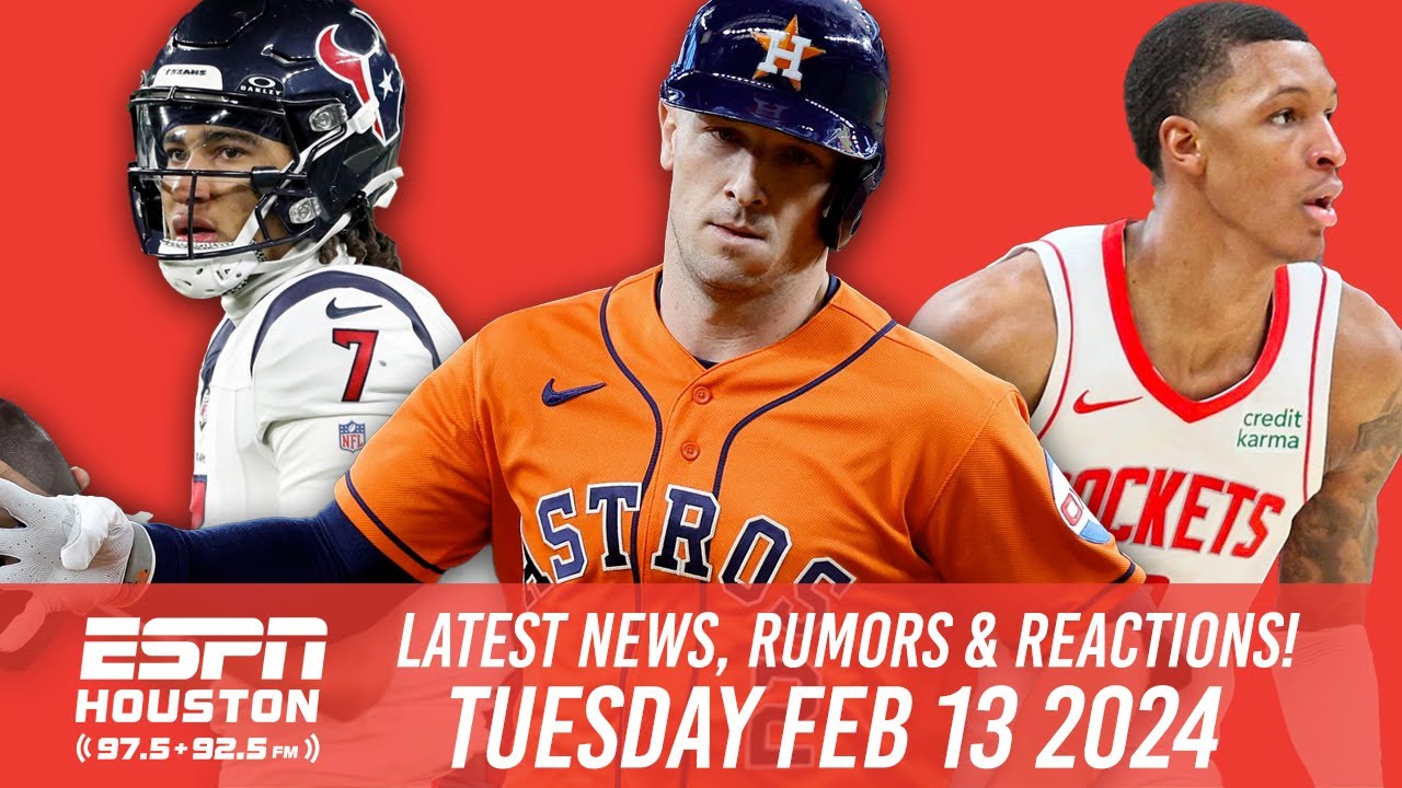 Latest Astros, Texans, Rockets news & analysis: Feb 13 2024 | ESPN ...
