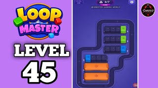 Loop Master Level 45 Walkthrough Solution