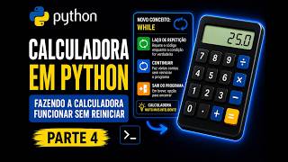 Python do Zero: Criando Nossa Primeira Calculadora (Parte 4) | while na Prática