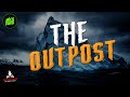 The outpost creepypasta  mick dark scary horror stories audiobook