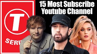 Top 15: Most Subscribed YouTube Channels