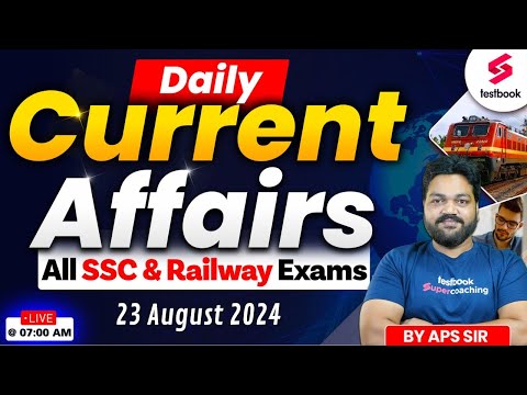 SSC Daily Current Affairs 2024 | 23 August 2024 Current Affairs Live | Current Affairs By APS Sir