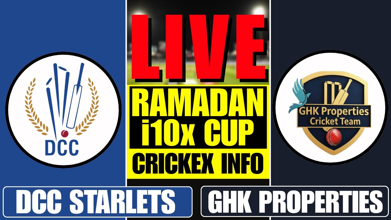 DCC STARLETS vs GHK PROPERTIES LIVE | DCC vs GHK - CRICKEX INFO