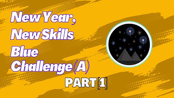 New Year, New Skills: Blue Challenge (A) [ PART 1 ] | TheArcadeGame 2023