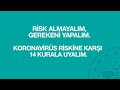 Coronavirüs Riskine Karşı 14 Kurala Uyalım !