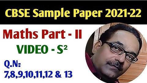 CBSE Sample Paper 2021-22 Class - 10 Maths Solutions Part - II  VIDEO - S² Q.N. -7,8,9,10,11,12 & 13