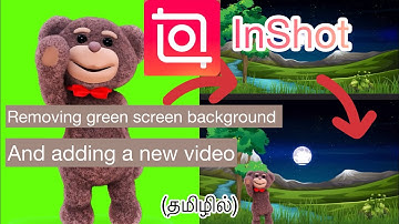 Tamil-Removing green screen background and adding a video in InShot using CHROMA KEY #inshot