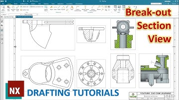 SIEMENS NX DRAFTING #3 | BREAK-OUT SECTION VIEW FOR 2D DRAWING (NX 1953)