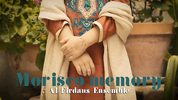 Al Firdaus Ensemble – Morisco Memory (Official Video) | فرقة الفردوس – ذاكرة موريسكية