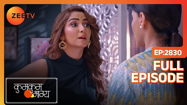 Monisha ने Netra को कहाँ इन्साफ मांगने के लिए  | Kumkum Bhagya | Full Ep. 2830 | ZEE TV