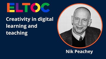 Creativity in digital learning and teaching  - Nik Peachey | ELTOC CH1