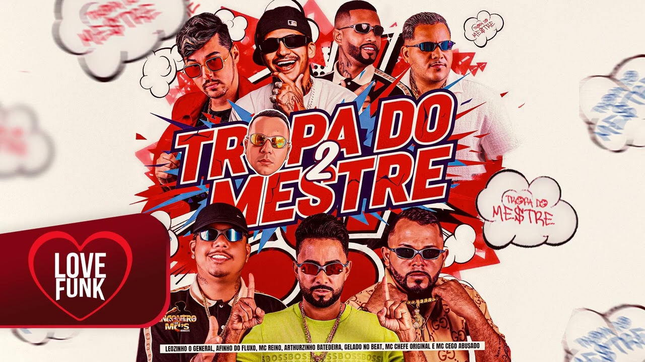 TROPA DO MESTRE 2 - LEOZINHO O GENERAL, AFINHO DO FLUXO, MC REINO, ARTHURZINHO BATEDEIRA, GELADO