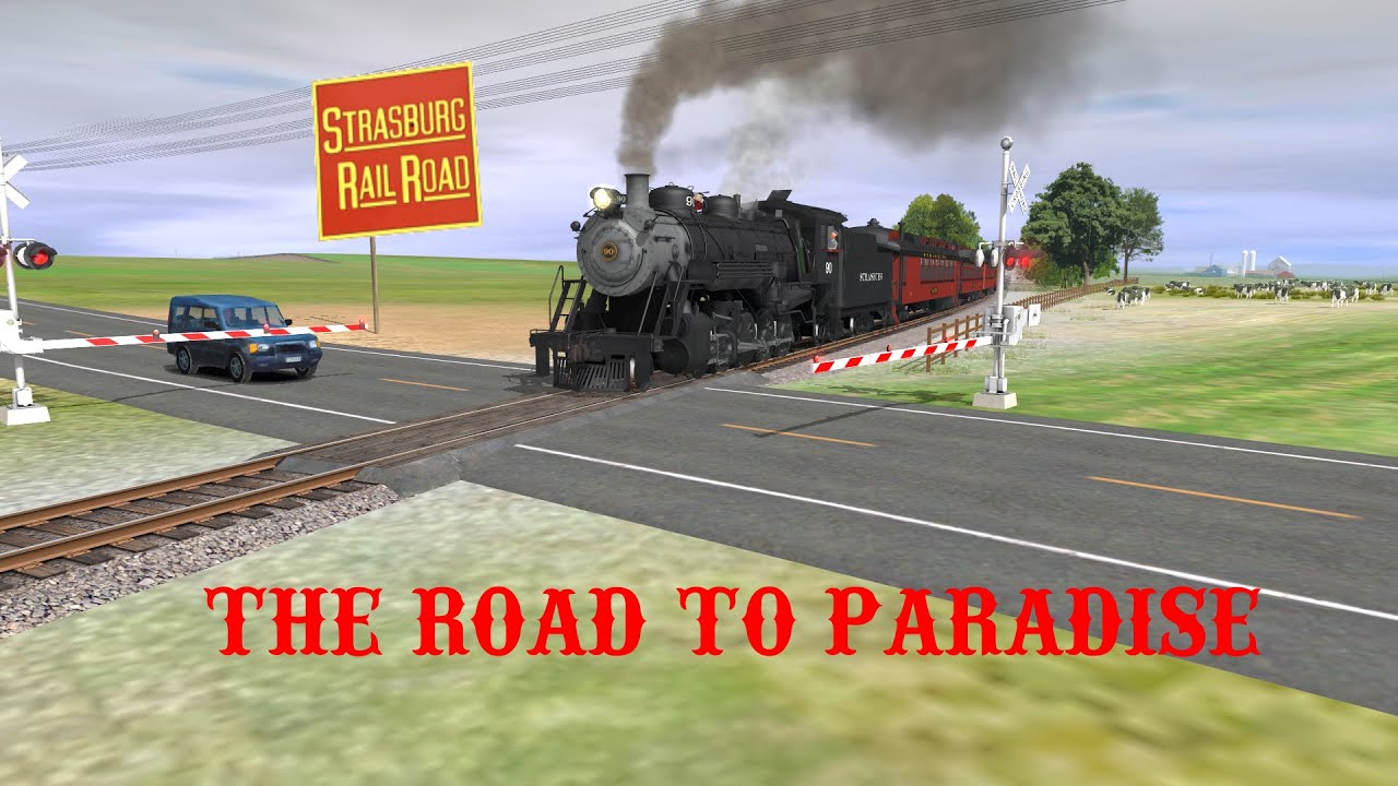 Trainz a New Era: Strasburg Railroad, The Road to Paradise
