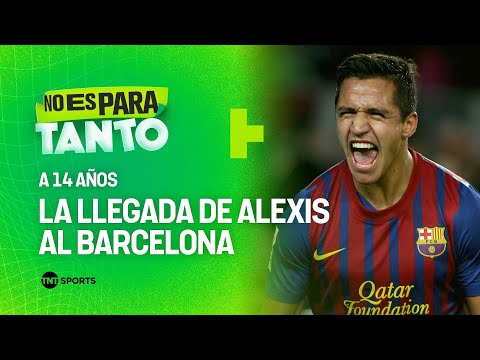 A 14 años del gran salto: Alexis al Barcelona 💙✈️- No Es Para Tanto