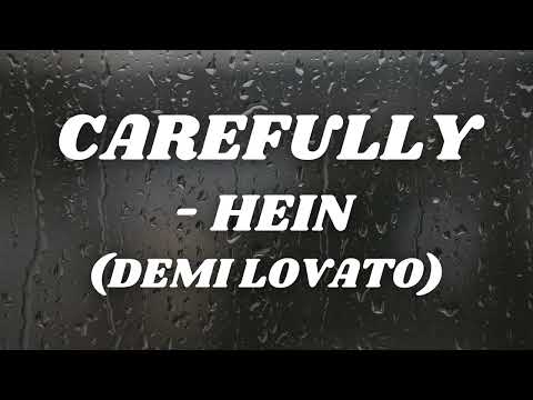 Carefully - Hein (Demi Lovato)