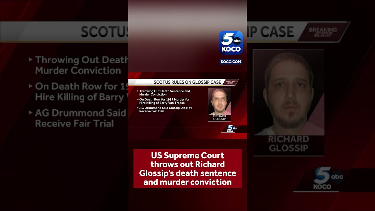 US Supreme Court Throws Out Richard Glossip S Death Sentence And Murder Conviction