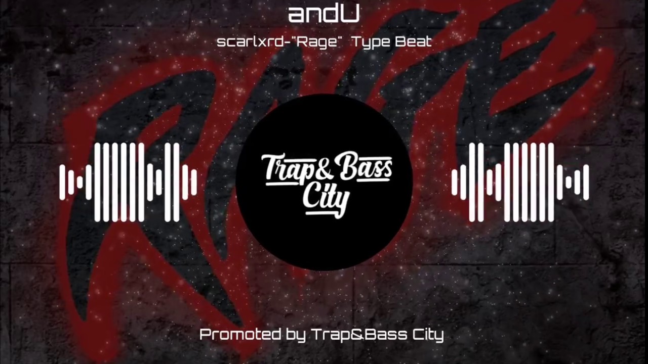 scarlxrd- "RAGE" Type Beat | prod. andU [Trap&Bass City Promotion]