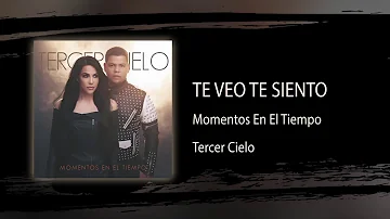 Te Veo Te Siento - Tercer Cielo - Audio Oficial