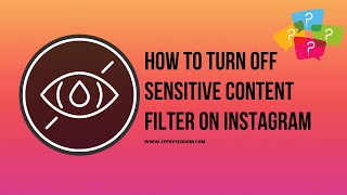 How to turn off sensitive content filter on Instagram