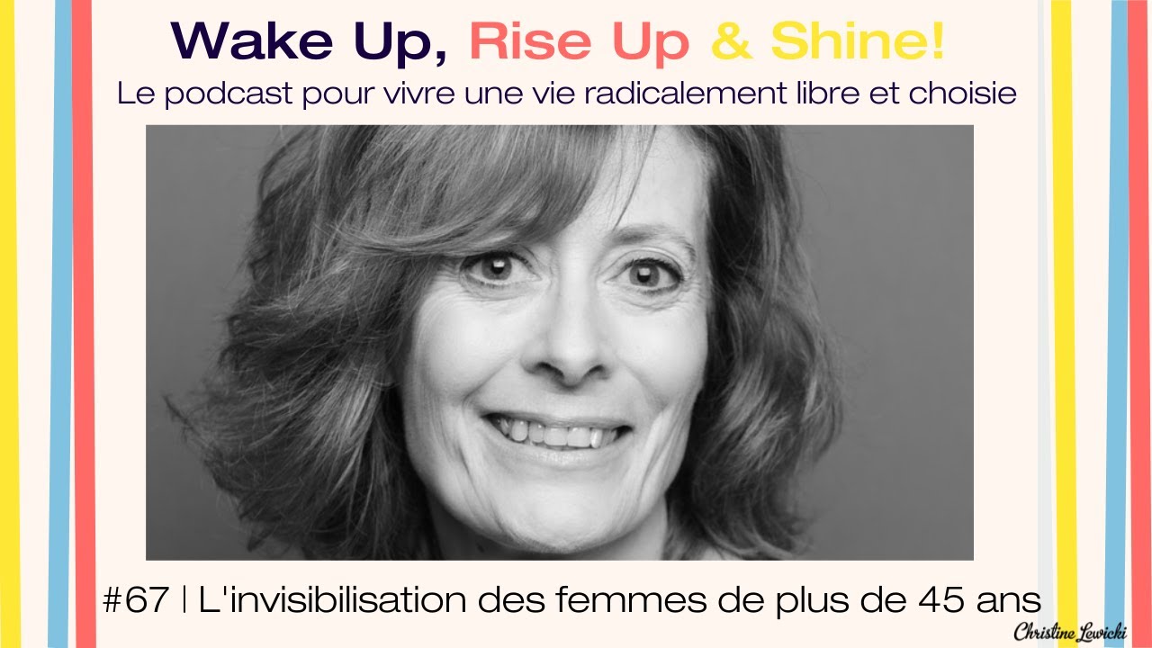 #67 |  L’invisibilisation des femmes de 45 à 65 ans | Sophie Dancourt