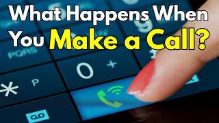 What Happens When You Make a Call?