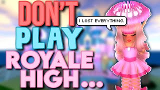 ⚠️ DON’T PLAY ROYALE HIGH... You will LOSE EVERYTHING! screenshot 5
